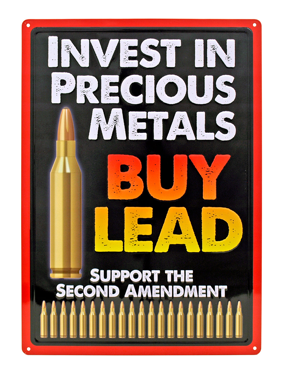Invest in Precious Metals Buy Lead 12 x 17" Tin Metal Sign-61423