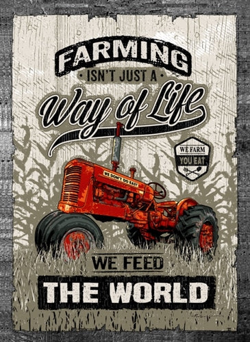 Farming Isn't Just a Way of Life 12 x 17" Tin Metal Sign-41518