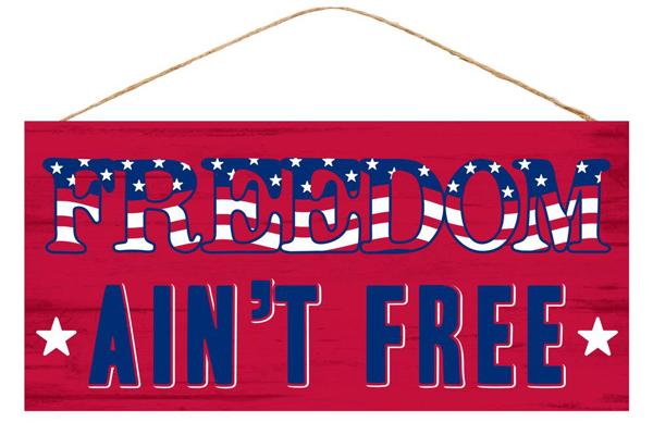 12.5"L x 6"H Freedom Ain't Free Sign-Red/Blue/White-AP8472