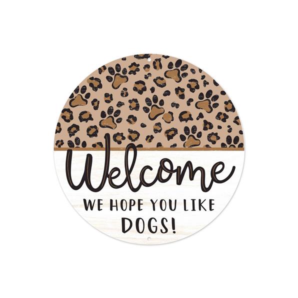 8"DIA PAWPRINT HOPE YOU LIKE DOGS SIGN - BRN/TAN/BLK/WHT - MD1154