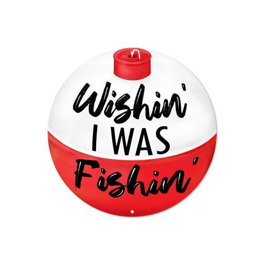 8"DIA METAL WISHIN'/FISHIN' BOBBER SIGN - MD1325
