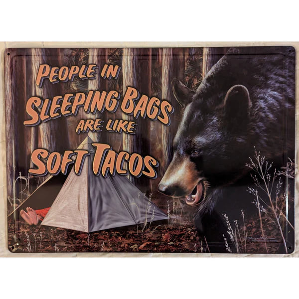 People in Sleeping Bags are like Soft Tacos 12 x 17" Tin Metal Sign-41065
