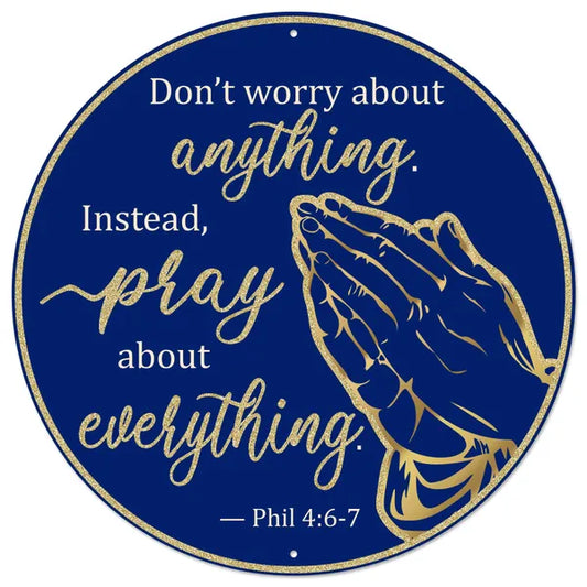 12"DIA GLTTR DON’T WORRY PRAY SIGN-NAVY BLUE/GOLD-MD1742F9