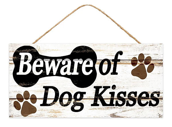 12.5"L X 6"H BEWARE DOG KISSES SIGN- WHITE/BROWN/BLACK- AP8109