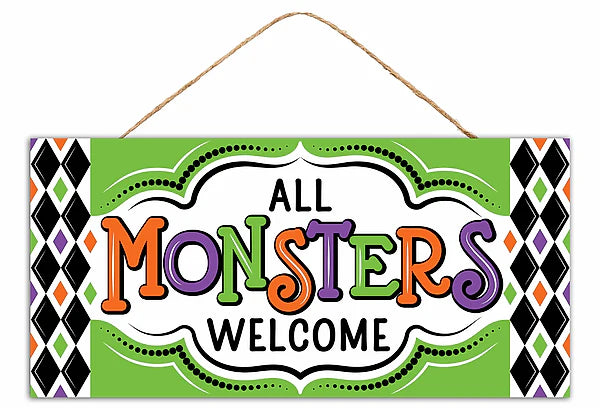 12.5"L X 6"H MDF ALL MONSTERS WELCOME- GRN/PRPL/ORNG/BLACK/WHITE- AP7459K3
