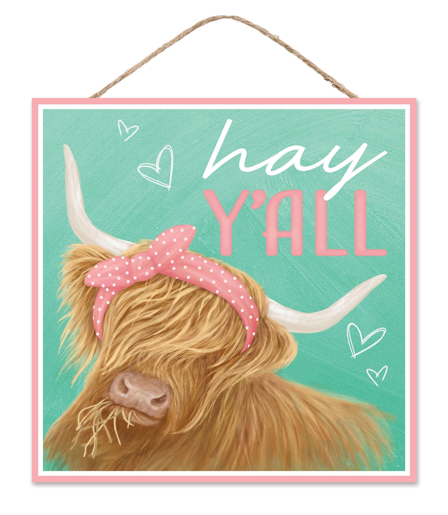 10"SQ HAY Y'ALL W/HIGHLAND COW SIGN - MINT/TURQUOISE/PINK - AP7351