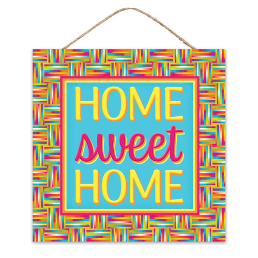 10"SQ X 6MM HOME SWEET HOME SIGN - BLUE/YELLOW/PINK/PRP/GRN - AP7387