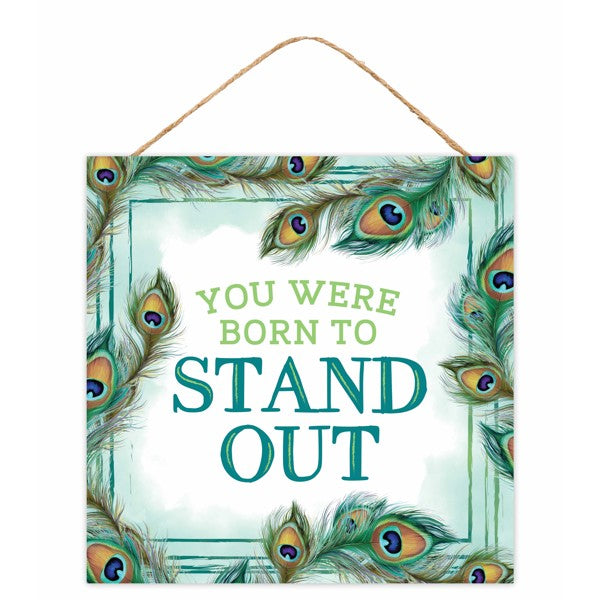 10"SQ BORN TO STAND OUT PEACOCK SIGN - TEAL/WHITE/GREEN - AP7391