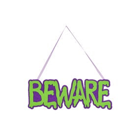 13.25"LX5"H FELT BEWARE SIGN - PURPLE/LIME - HH755257