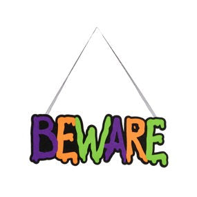 13.25"LX5"H FELT BEWARE SIGN - BLACK/ORANGE/LIME/PURP - HH755358