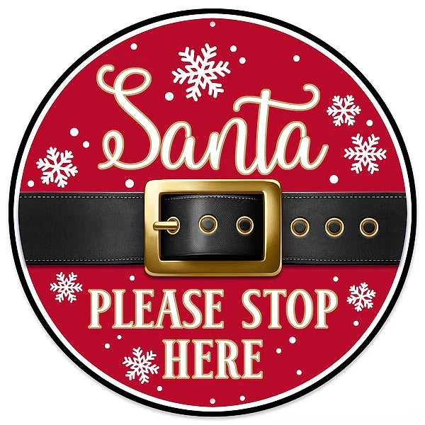 12"DIA METAL SANTA PLEASE STOP HERE SIGN- RED/GOLD/BLACK/WHITE- MD1873