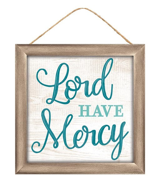 10" square Lord Have Mercy Sign